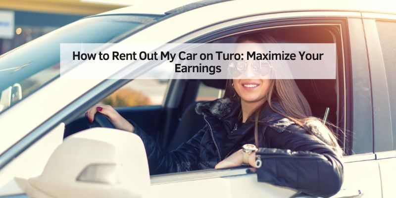 How to Rent Out My Car on Turo