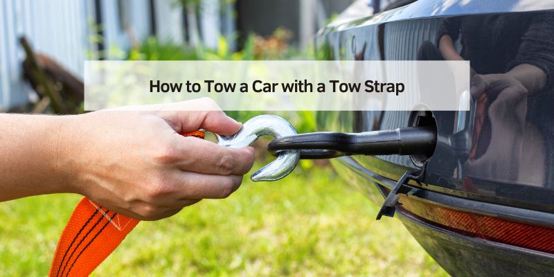 How to Tow a Car with a Tow Strap