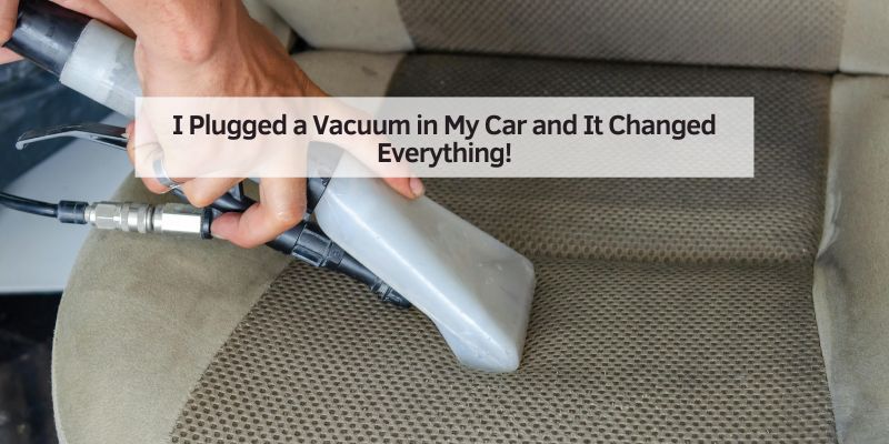 I Plugged a Vacuum in My Car and It Changed Everything!