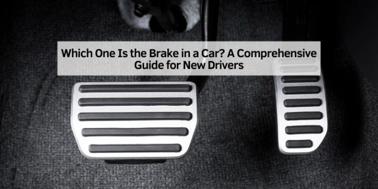 Which One Is the Brake in a Car