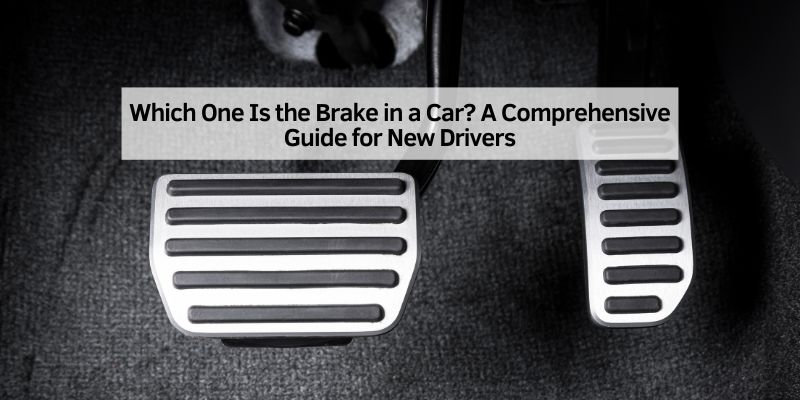 Which One Is the Brake in a Car