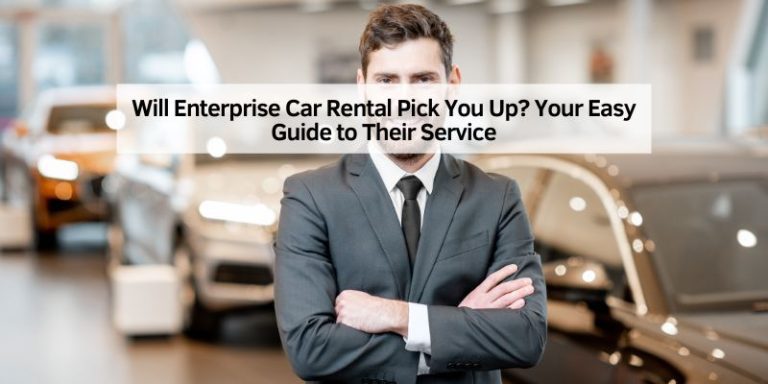 Will Enterprise Car Rental Pick You Up