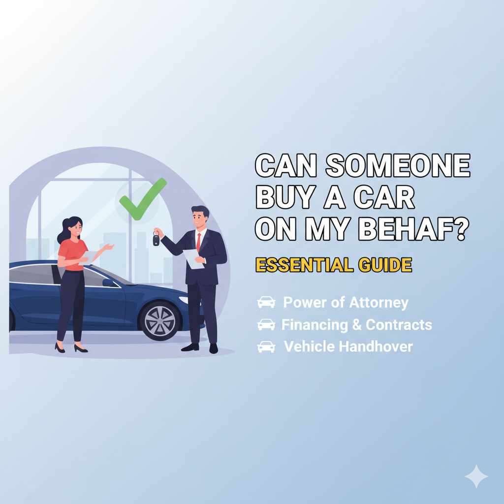 Can Someone Buy A Car On My Behalf